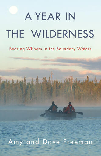 A Year in the Wilderness | Milkweed Editions A Year in the Wilderness | Milkweed Editions