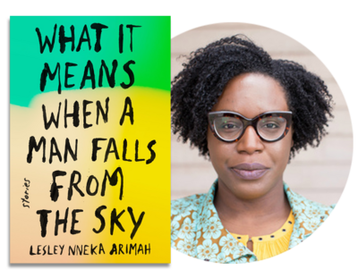 Lesley Arimah | What It Means When A Man Falls from the Sky